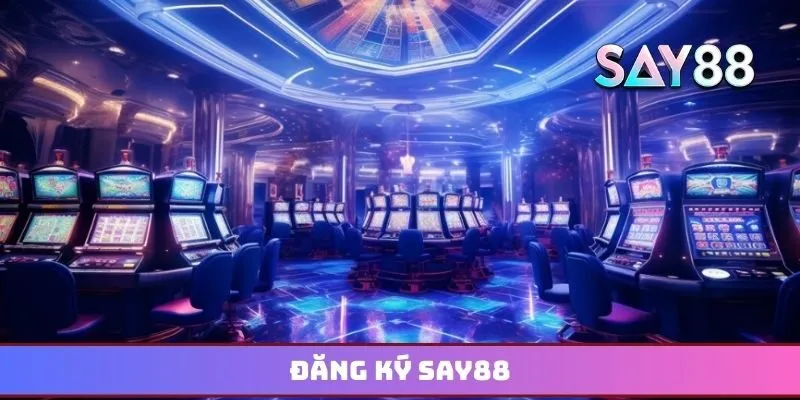 Đăng ký Say88